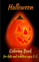 Halloween Coloring Book for kids and toddlers ages 1-3: Cute Spooky Scary Things Coloring Pages for Kids - Gift For Little Kids, A Collection of Fun and Easy Happy Halloween Coloring Pages for Kids, Toddl