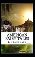 American Fairy Tales Annotated