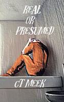 Real Or Presumed.