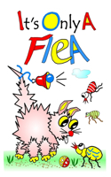It's Only A Flea