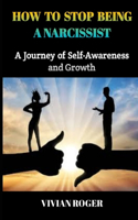 How to Stop Being a Narcissist