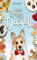 Healthy Doggy Delights