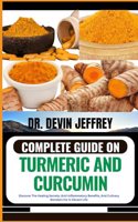 Complete Guide on Turmeric and Curcumin