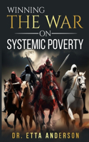 Winning The War On Systemic Poverty