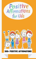 300+ Positive Affirmations for Kids