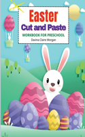 Easter Cut and Paste Workbook for Preschool : Cut and Paste Easter and Spring Holiday Workbook | A Beautiful Colouring and Cutting Activity Book for ... 3+| Perfect Idea Gift | Easter Basket Stuffer