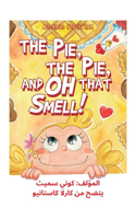 The Pie, The Pie and Oh That Smell!