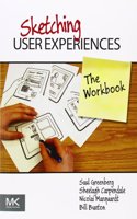 Sketching User Experiences: The Workbook: The Workbook