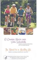 Camino Hacia una Vida Saludable/The Road To A Healthy Life