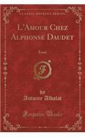 L'Amour Chez Alphonse Daudet
