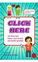 Click Here (to Find Out How I Survived Seventh Grade)