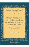 Ward 7 Precinct 1, City of Boston, List of Residents 20 Years of Age and Over: As of January 1, 1959 (Classic Reprint)