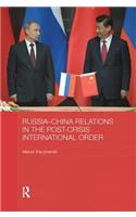 Russia-China Relations in the Post-Crisis International Order