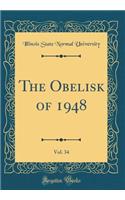 The Obelisk of 1948, Vol. 34 (Classic Reprint)
