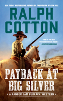Payback at Big Silver: (Ranger Sam Burrack Western)