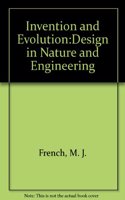 Invention and Evolution:Design in Nature and Engineering