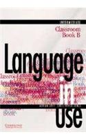 Language in Use Split Edition Intermediate Classroom Book B