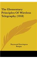 Elementary Principles Of Wireless Telegraphy (1918)