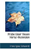 Probe Einer Neuen Horaz-Rezension: (English)