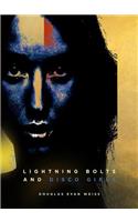 Lightning Bolts and Disco Girls