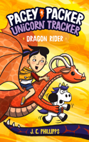 Pacey Packer, Unicorn Tracker 4: Dragon Rider: (A Graphic Novel)(Pacey Packer, Unicorn Tracker (#4))