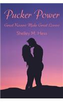 Pucker Power: Great Kissers Make Great Lovers(English)