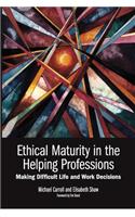Ethical Maturity in the Helping Professions