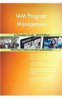 IAM Program Management A Complete Guide - 2019 Edition