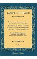 Synopsis of Criticisms Upon Those Passages of the Old Testament, in Which Modern Commentators Have Differed From the Authorized Version, Vol. 1: Together With an Explanation of Various Difficulties in the Hebrew and English Texts; Part II