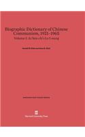 Biographic Dictionary of Chinese Communism, 1921-1965, Volume I: AI Szu-Ch'i - Lo I-Nung