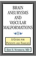 Brain Aneurysms and Vascular Malformations