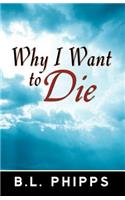 Why I Want to Die