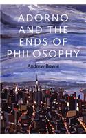 Adorno and the Ends of Philosophy