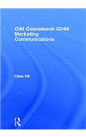 CIM Coursebook 03/04 Marketing Communications