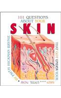 One Hundred and One Questions about Your Skin