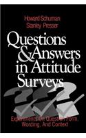 Questions and Answers in Attitude Surveys