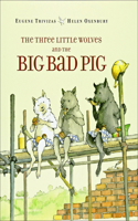 Three Little Wolves and the Big Bad Pig