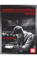 Selected Compositions 1999-2008 of Vijay Iyer
