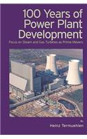 100 Years of Power Plant Development