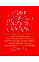 How to Become a Professional Calligrapher