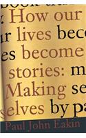 How Our Lives Become Stories