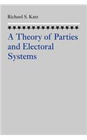 Theory of Parties and Electoral Systems