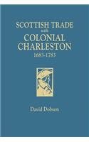 Scottish Trade with Colonial Charleston, 1683-1783