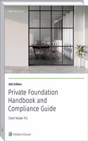 Private Foundation Handbook and Compliance Guide, 2023