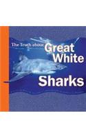 Truth About Great White Sharks