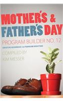 Mother's & Father's Day Program Builder No. 12
