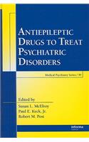 Antiepileptic Drugs to Treat Psychiatric Disorders