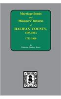 Halifax County, Virginia 1756-1800, Marriage Bonds & Minister Returns of.