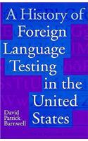 A History of Foreign Language Testing in the United States