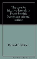 Case for Fricative-Laterals in Proto-Semitic